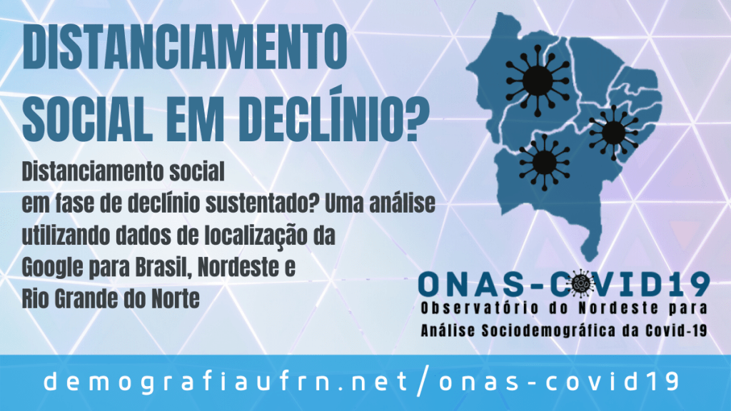 Distanciamento social em fase de declínio sustentado? Uma análise utilizando dados de localização da Google para Brasil, Nordeste e Rio Grande do Norte