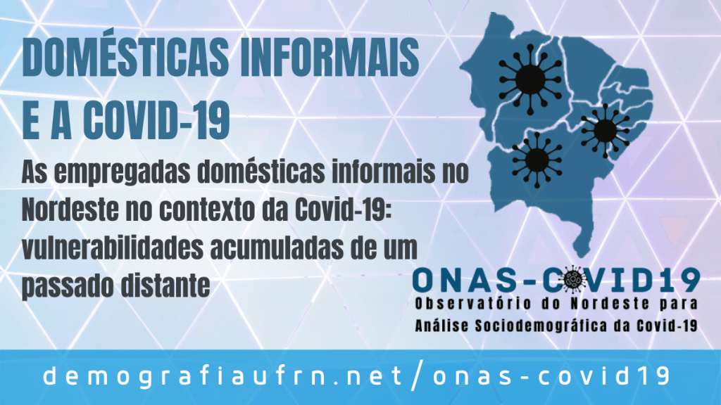 As empregadas domésticas informais no Nordeste no contexto da Covid-19: vulnerabilidades acumuladas de um passado&nbsp;distante