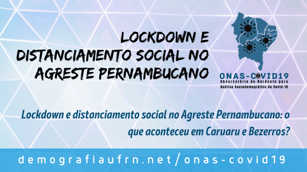 Lockdown e distanciamento social no Agreste Pernambucano: o que aconteceu em Caruaru e&nbsp;Bezerros?
