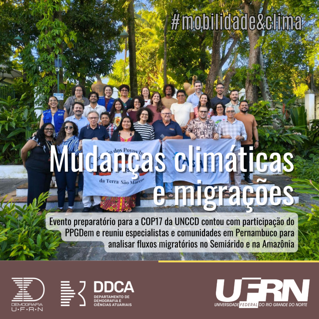 Mudanças climáticas e mobilidade humana: oficina nacional debate os impactos demográficos da&nbsp;seca